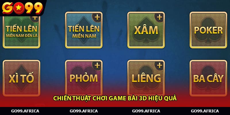Chiến thuật chơi game bài 3D hiệu quả